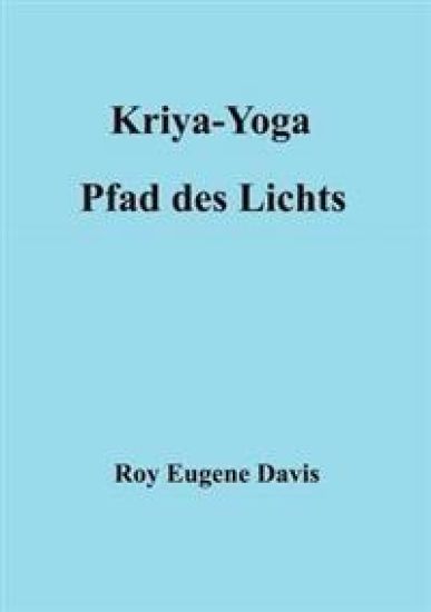 Kriya-Yoga, Pfad des Lichts