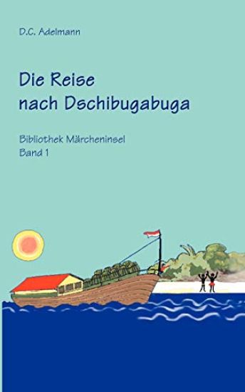 Die Reise nach Dschibugabuga