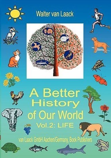A Better History of Our World, Vol. II, "LIFE"