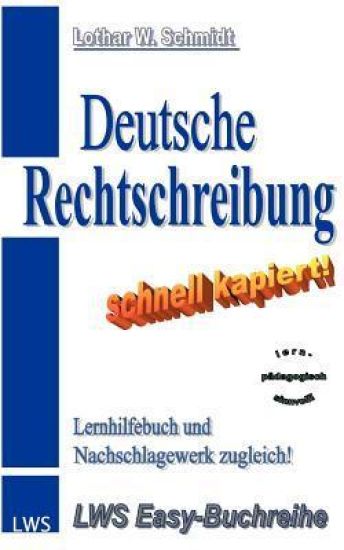 Deutsche Rechtschreibung - schnell kapiert!