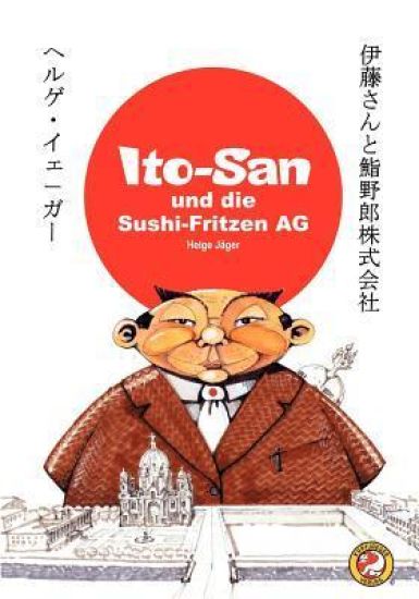 ITO-SAN und die SUSHI-FRITZEN AG