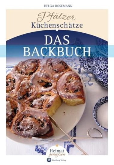 Pfälzer Küchenschätze - Das Backbuch