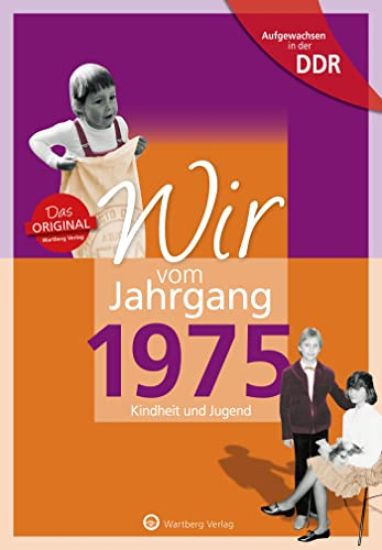 Wir vom Jahrgang 1975. Aufgewachsen in der DDR
