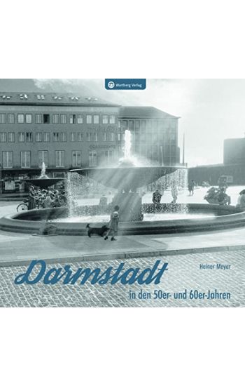 Darmstadt in den 50er- und 60er-Jahren