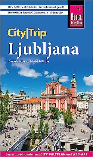 Schetar, D: Reise Know-How CityTrip Ljubljana