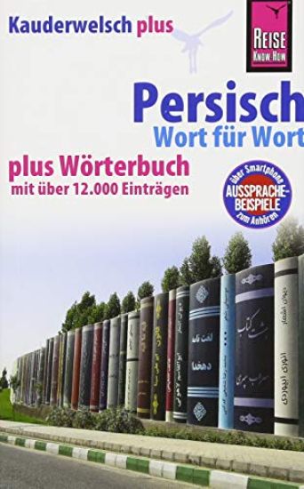 Persisch (Farsi) - Wort für Wort plus Wörterbuch mit über 12.000 Einträgen