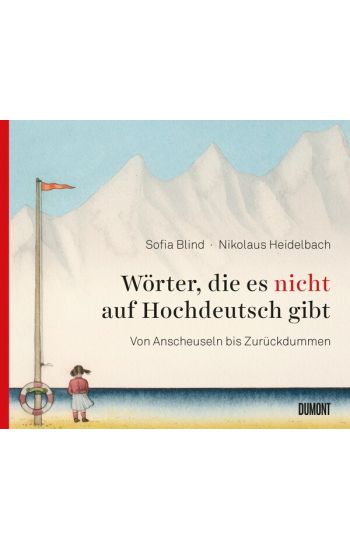 Wörter, die es nicht auf Hochdeutsch gibt