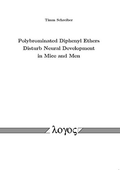 Polybrominated Diphenyl Ethers Disturb Neural Development in Mice and Men
