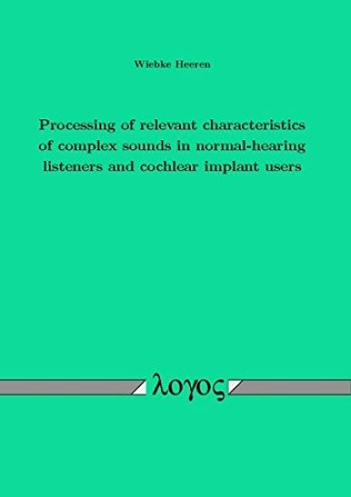 Processing of Relevant Characteristics of Complex Sounds in Normal-Hearing Listeners and Cochlear Implant Users