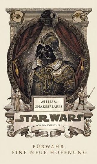 William Shakespeares Star Wars 01 - Fürwahr, Eine neue Hoffnung