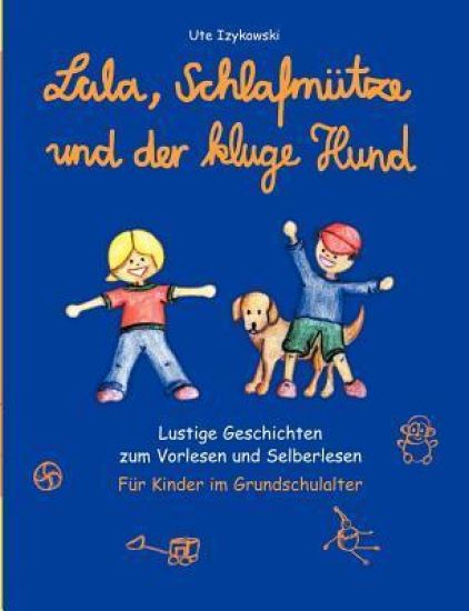 Lala, Schlafmütze und der kluge Hund