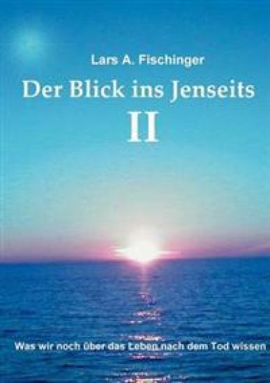 Der Blick ins Jenseits II