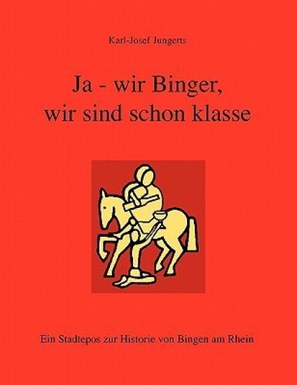 Ja - wir Binger, wir sind schon klasse