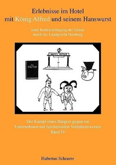 Erlebnisse im Hotel mit König Alfred und seinem Hanswurst Band IV