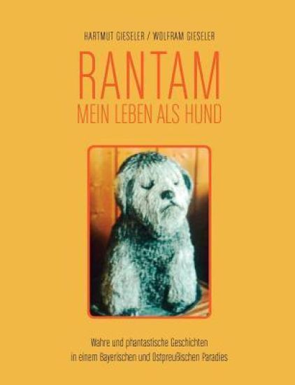Rantam. Mein Leben als Hund