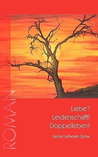 Liebe? Leidenschaft! Doppelleben!