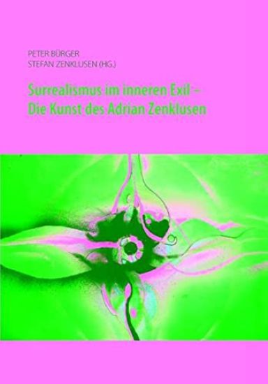 Surrealismus im inneren Exil - Die Kunst des Adrian Zenklusen
