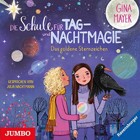 Die Schule für Tag- und Nachtmagie 03. Das goldene Sternzeichen