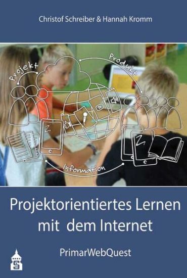 Schreiber, C: Projektorientiertes Lernen mit dem Internet