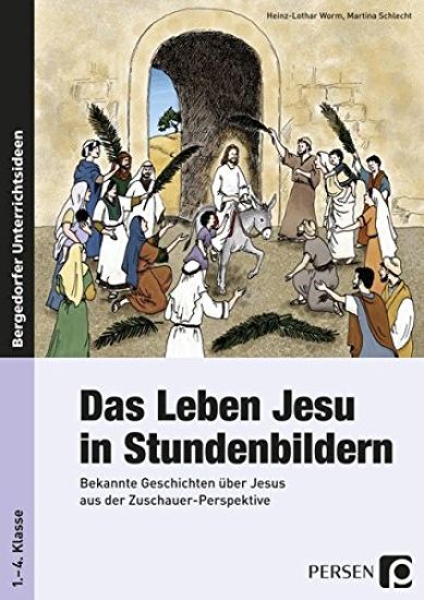 Das Leben Jesu in Stundenbildern