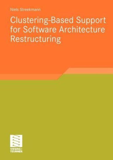 Clustering-Based Support for Software Architecture Restructuring