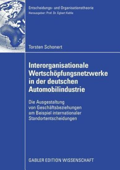 Interorganisationale Wertschöpfungsnetzwerke in der deutschen Automobilindustrie