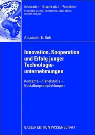 Innovation, Kooperation und Erfolg junger Technologieunternehmungen