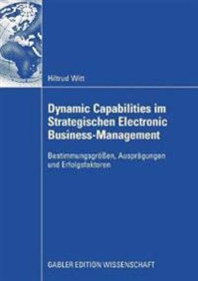 Dynamic Capabilities im Strategischen Electronic Business-Management
