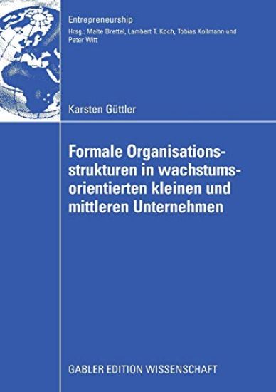 Formale Organisationsstrukturen in wachstumsorientierten kleinen und mittleren Unternehmen