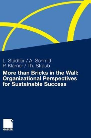 More than Bricks in the Wall: Organizational Perspectives for Sustainable Success
