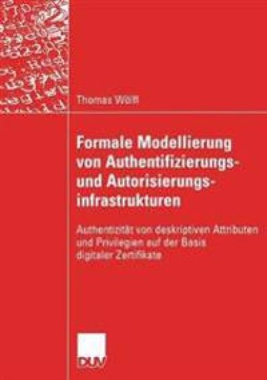 Formale Modellierung von Authentifizierungs- und Autorisierungsinfrastrukturen