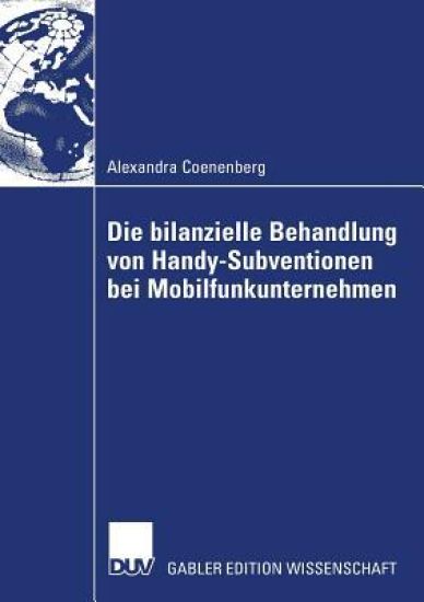 Die bilanzielle Behandlung von Handy-Subventionen bei Mobilfunkunternehmen