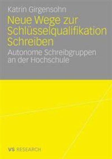 Neue Wege zur Schlüsselqualifikation Schreiben