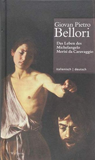 Leben des Michelangelo Merisi da Caravaggio // Vita di Michelangelo Merisi da Caravaggio