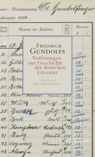 Friedrich Gundolfs Vorlesungen zur Geschichte der deutschen Literatur