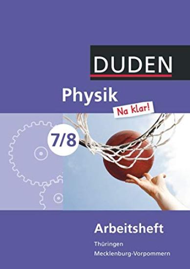Physik Na klar! 7/8 Arbeitsheft Thüringen/Mecklenburg-Vorpommern Realschule