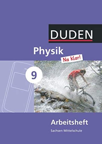 Physik Na klar! 9. Schuljahr. Arbeitsheft Mittelschule Sachsen