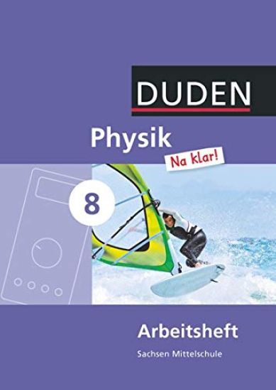 Physik Na klar! 8. Schuljahr Arbeitsheft. Mittelschule Sachsen