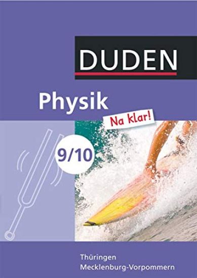 Physik Na klar! 9./10. Schuljahr. Schülerbuch. Regelschule Thüringen und Regionale Schule Mecklenburg-Vorpommern