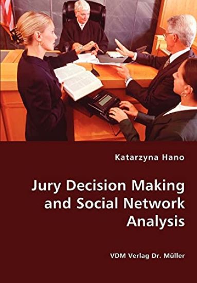 Jury Decision Making and Social Network Analysis