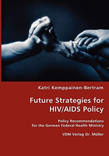 Future Strategies for HIV/AIDS Policy