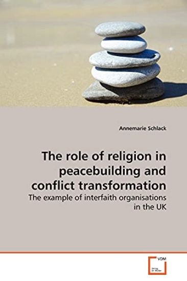 The role of religion in peacebuilding and conflict transformation