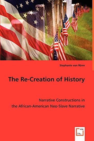 The Re-Creation of History