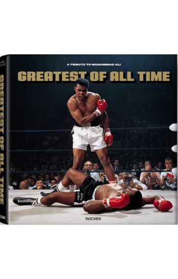 Greatest of All Time. A Tribute to Muhammad Ali