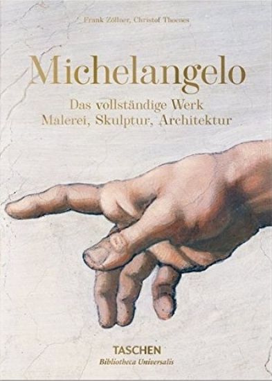 Michelangelo. Das vollständige Werk. Malerei, Skulptur, Architektur
