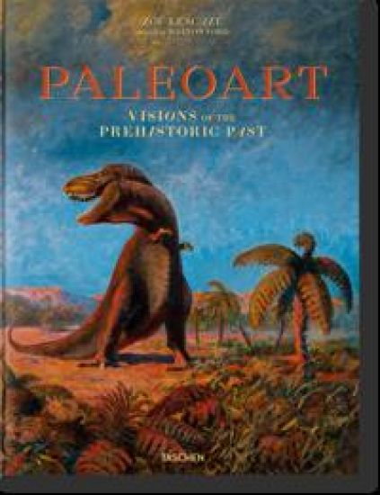 Paleoart. Visions of the Prehistoric Past