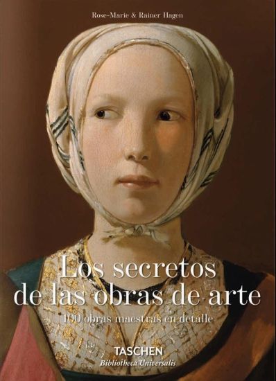Los secretos de las obras de arte. 100 obras maestras en detalle
