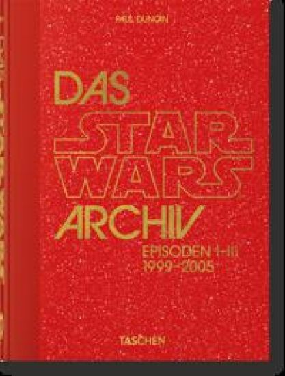 Das Star Wars Archiv. 1999-2005. 40th Ed.