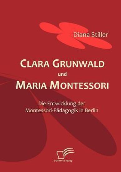 Clara Grunwald und Maria Montessori