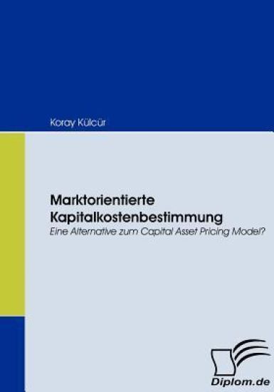 Marktorientierte Kapitalkostenbestimmung